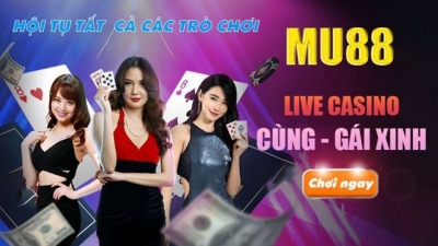 MU88 - Nhà cái uy tín số 1 tại thị trường Việt Nam