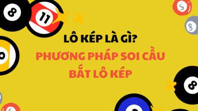 Soi cầu lô kép và phương pháp bắt kèo bao trúng