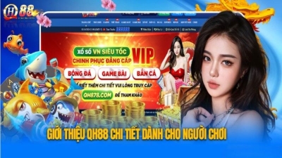 Qh88 - Nền tảng cá cược trực tuyến uy tín, đa dạng các trò chơi